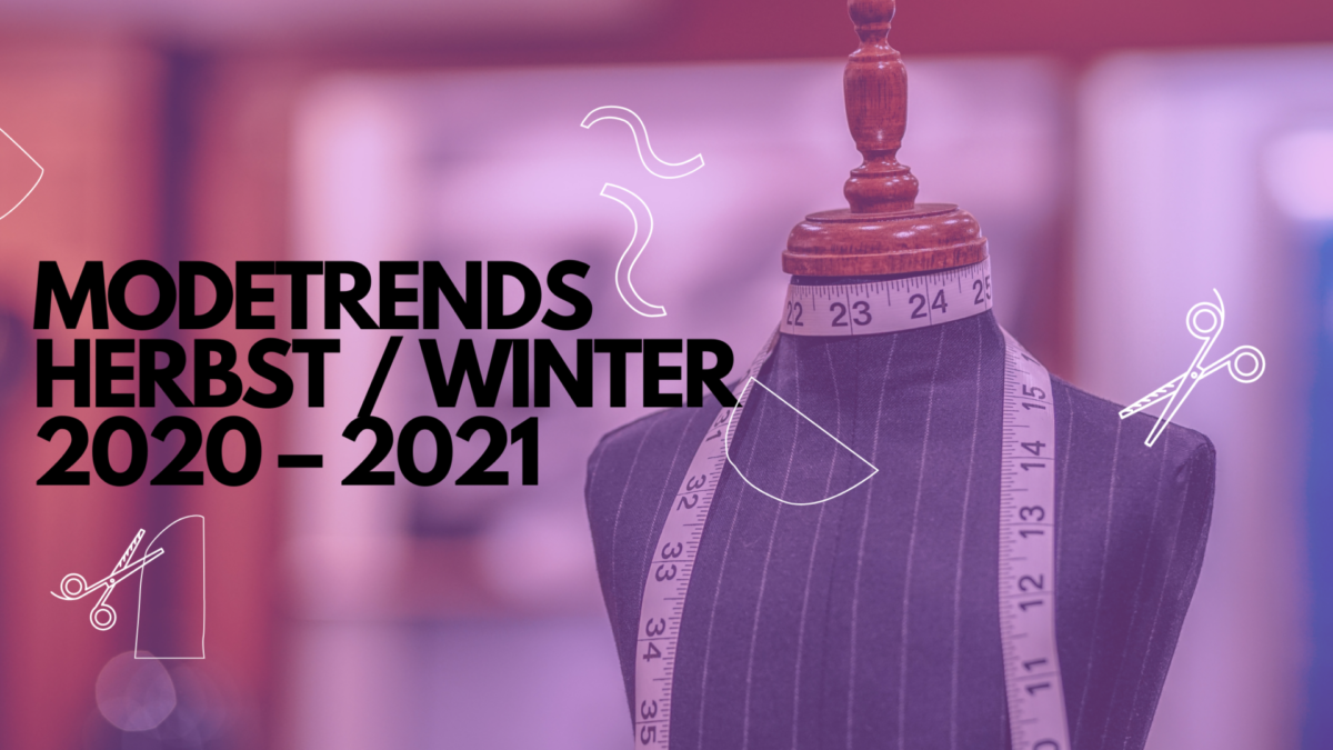Entdecke die Modetrends im Herbst / Winter 2020-2021